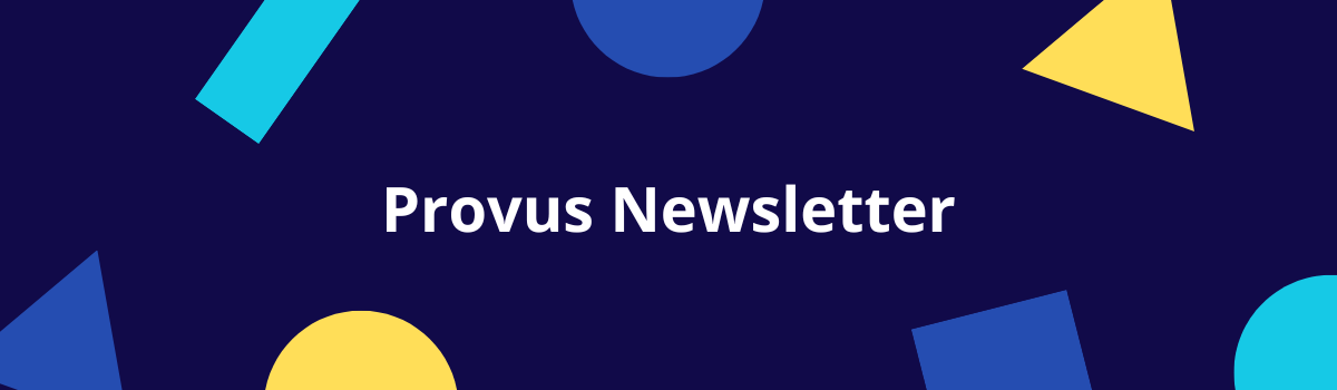 Provus Newsletter